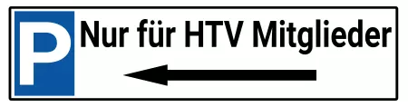 Parken verboten Schild Parken - Verkehr Nur für HTV Mitglieder Bild