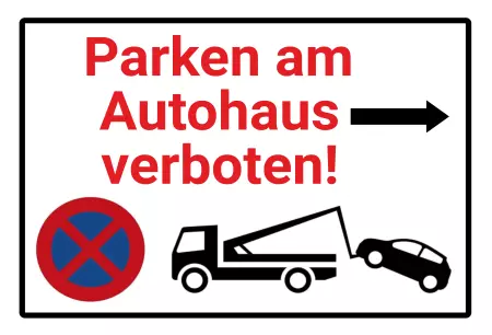 Parken verboten Schild Parken - Verkehr Parken am Autohaus verboten Bild