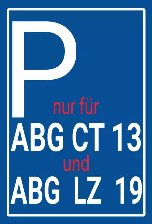 Parken verboten SchildParken - Verkehr Parken nur für ABG CT 13 und ABG LZ 19 Bild